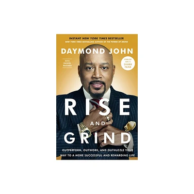 Rise and Grind - by Daymond John & Daniel Paisner (Paperback)