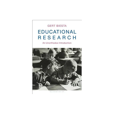 Educational Research - by Gert Biesta (Hardcover)