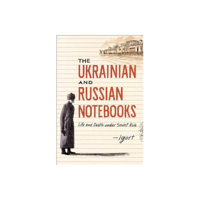 The Ukrainian and Russian Notebooks - by Igort (Hardcover)