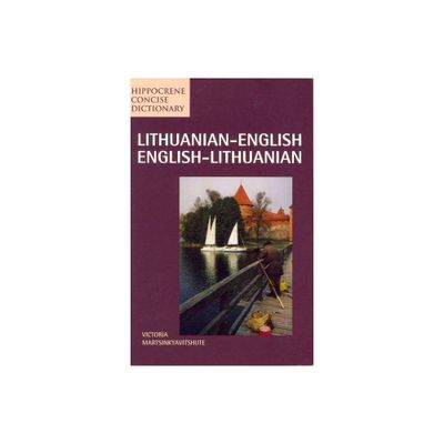 Lithuanian-English/English-Lithuanian Concise Dictionary - (Hippocrene Concise Dictionary) by Victoria Martsinkyavitshute (Paperback)