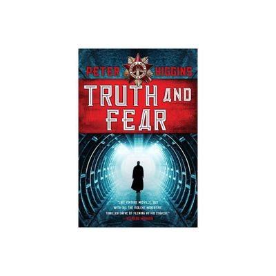 Truth and Fear - (Wolfhound Century) by Peter Higgins (Paperback)