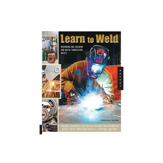 Learn to Weld - by Stephen Christena (Paperback)