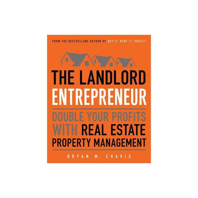 The Landlord Entrepreneur - by Bryan M Chavis (Paperback)