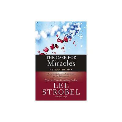 The Case for Miracles Student Edition - (Case for ... Series for Students) by Lee Strobel (Paperback)