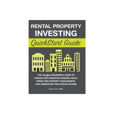 Rental Property Investing QuickStart Guide