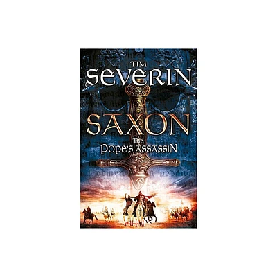 The Popes Assassin - (Saxon) by Tim Severin (Paperback)