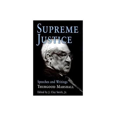 Supreme Justice - by Thurgood Marshall (Hardcover)