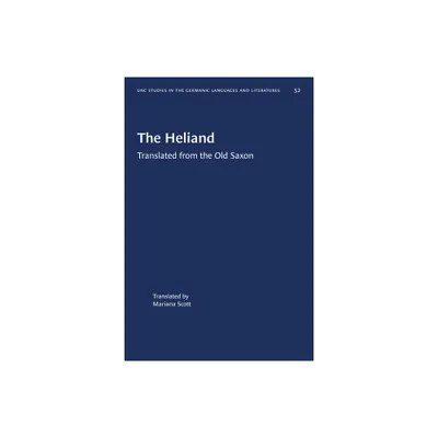 The Heliand - (University of North Carolina Studies in Germanic Languages a) (Paperback)