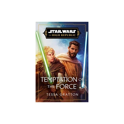 Star Wars: Temptation of the Force (the High Republic) - (Star Wars: The High Republic) by Tessa Gratton (Hardcover)