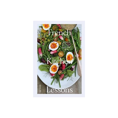 French Kitchen Lessons - by Cat Bude (Hardcover)