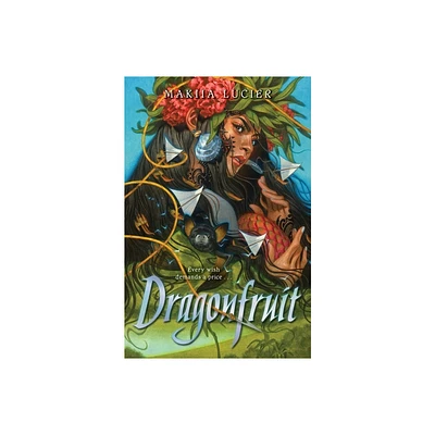 Dragonfruit - by Makiia Lucier (Hardcover)