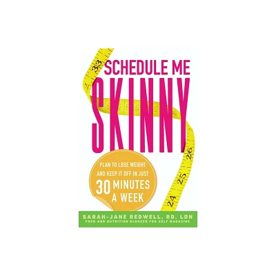 Schedule Me Skinny - by Sarah-Jane Bedwell (Paperback)