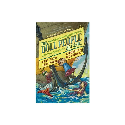 The Doll People Set Sail - by Laura Godwin & Ann M Martin (Paperback)