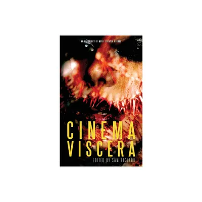 Cinema Viscera - by Sam Richard (Paperback)