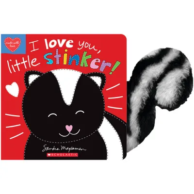 I Love You, Little Stinker! - by Sandra Magsamen (Hardcover)