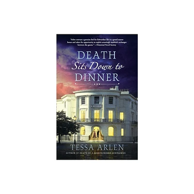 Death Sits Down to Dinner - (Lady Montfort Mystery) by Tessa Arlen (Paperback)