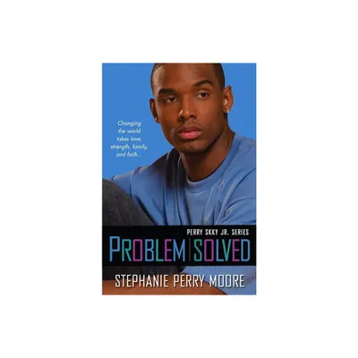 Problem Solved - (Perry Skky Jr.) by Stephanie Perry Moore (Paperback)