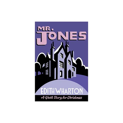 MR Jones - (Seths Christmas Ghost Stories) by Edith Wharton (Paperback)