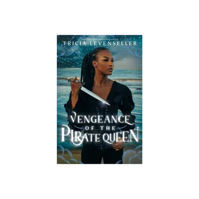 Vengeance of the Pirate Queen - (Daughter of the Pirate King) by Tricia Levenseller (Hardcover)