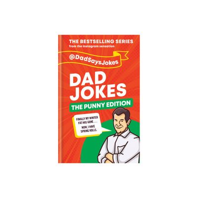 Dad Jokes: The Punny Edition - by @dadsaysjokes (Hardcover)