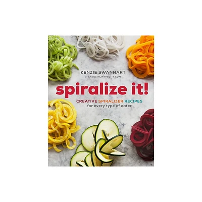 Spiralize It! - by MacKenzie Swanhart (Paperback)