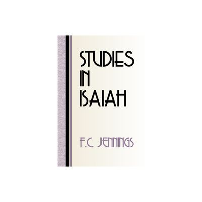 Studies in Isaiah - by F C Jennings (Paperback)