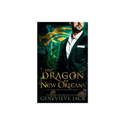 The Dragon of New Orleans - (Treasure of Paragon) by Genevieve Jack (Paperback)