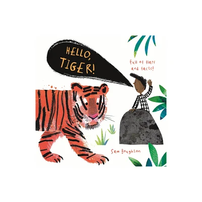 Hello, Tiger! - (Animal Facts and Flaps) by Sam Boughton (Board Book)