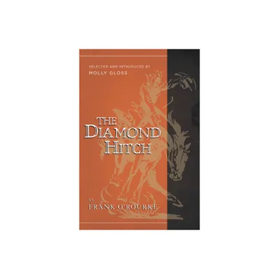 The Diamond Hitch - by Frank ORourke (Paperback)