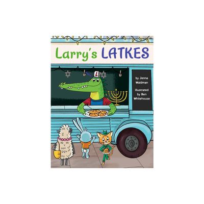 Larrys Latkes - by Jenna Waldman (Hardcover)