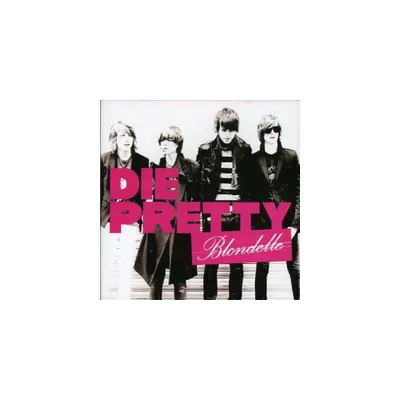 Blondelle - Die Pretty (CD)