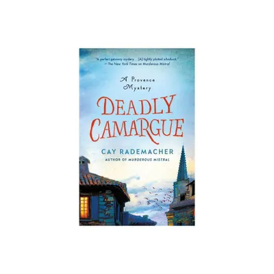 Deadly Camargue - (Roger Blanc) by Cay Rademacher (Paperback)