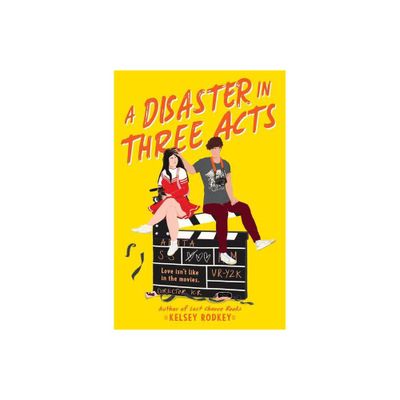 A Disaster in Three Acts - by Kelsey Rodkey (Hardcover)