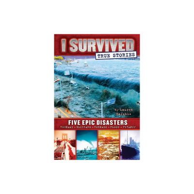 I Survived Five Epic Disasters ( I Survived: True Stories) (Hardcover) by Lauren Tarshis