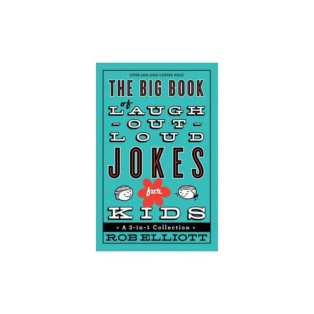 The Big Book of Laugh-out-loud Jokes for Kid (Reprint) (Paperback) by Rob Elliott