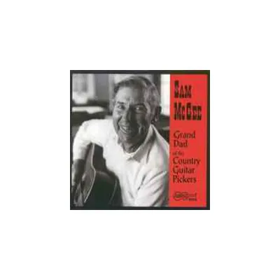 Sam McGee - Grand Dad of the Country Guitar Pickers (CD)