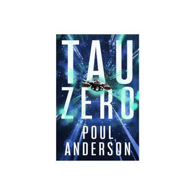 Tau Zero - by Poul Anderson (Paperback)