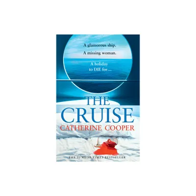 The Cruise - by Catherine Cooper (Paperback)