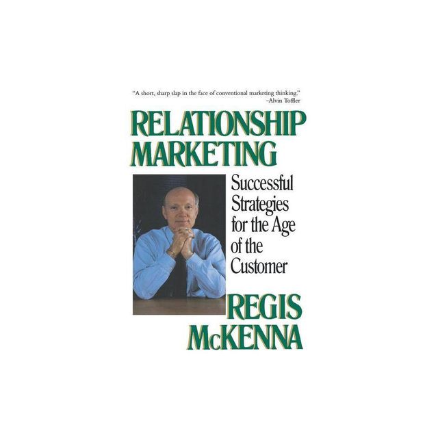 Relationship Marketing - by Regis McKenna (Paperback)