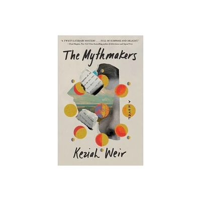 The Mythmakers - by Keziah Weir (Paperback)