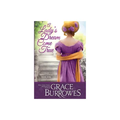 A Ladys Dream Come True - by Grace Burrowes (Paperback)