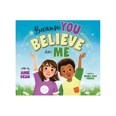 Because You Believe in Me - by Amie Dean (Paperback)