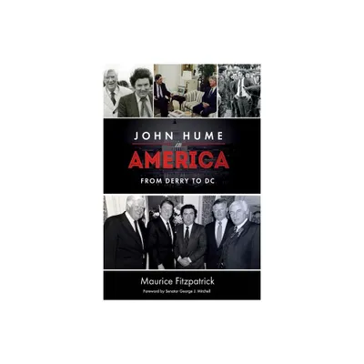 John Hume in America - by Maurice Fitzpatrick (Paperback)