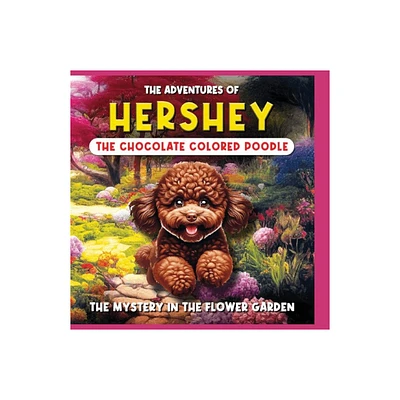 The Adventures of Hershey - (Mystery in the Garden) by L S Heifetz (Paperback)