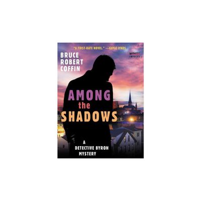 Among The Shadows - (John Byron Novel) by Bruce Robert Coffin (Paperback)