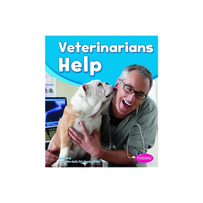 Veterinarians Help - (Our Community Helpers) by Dee Ready (Paperback)