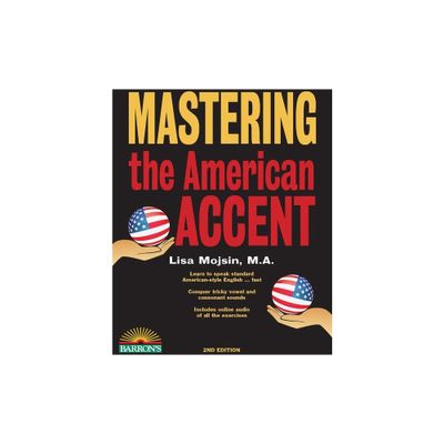 Mastering the American Accent with Online Audio - (Barrons Foreign Language Guides) 2nd Edition by Barrons Educational Series & Lisa Mojsin