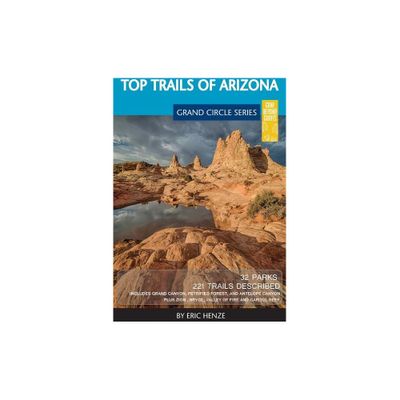 Top Trails of Arizona - by Eric Henze (Paperback)