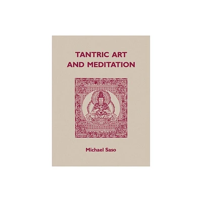 Tantric Art and Meditation - by Michael R Saso (Paperback)