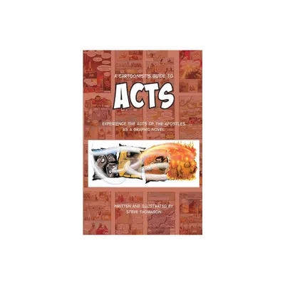 A Cartoonists Guide to Acts - (A Cartoonists Guide to the Bible) by Steve Thomason (Paperback)